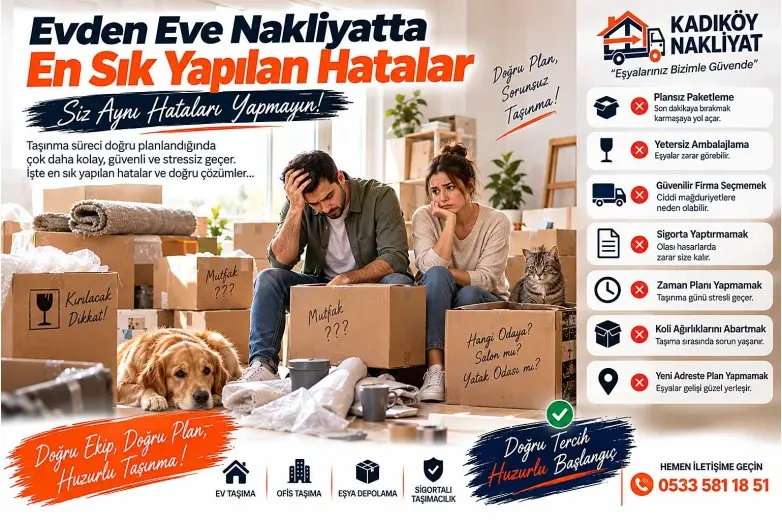 Evden Eve Nakliyatta En Sık Yapılan Hatalar